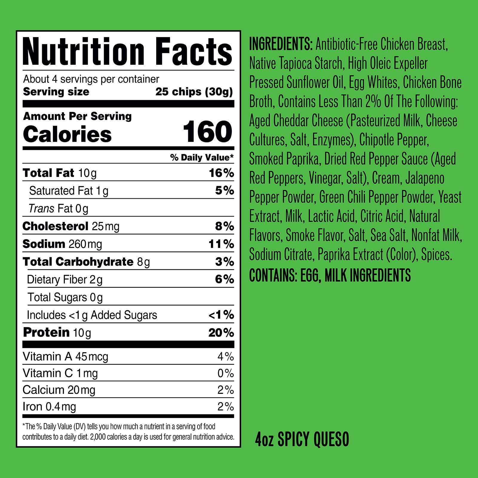 Nutrition facts and ingredients for 4oz Spicy Queso; serving 25 chips (30g) — 160 calories; Total Fat 10g, Protein 10g, Sodium 260mg.